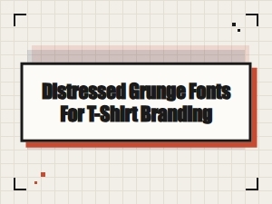 Free Distressed Grunge Fonts for T-Shirt Branding
